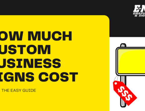 How Much Custom Business Signs Cost (The Easy Guide)
